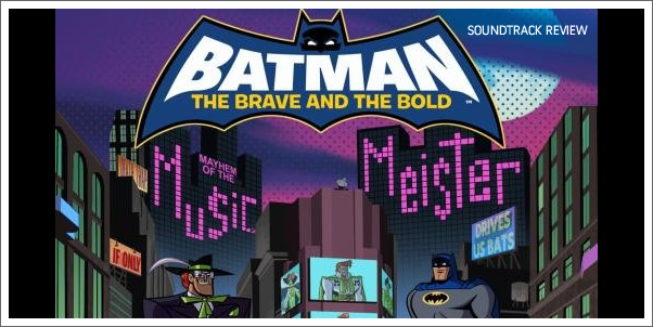 Mayhem of the Music Meister (Batman: The Brave and the Bold) Soundtrack Review