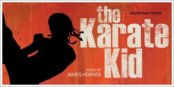 The Karate Kid (2010) (Soundtrack) by James Horner - Review