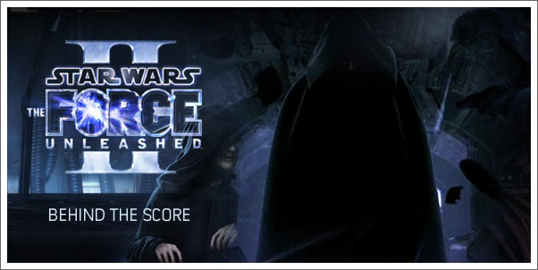 Behind the Score: The Force Unleashed 2