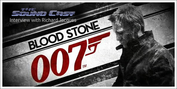Soundcast Interview:  Richard Jacques (007 Blood Stone)