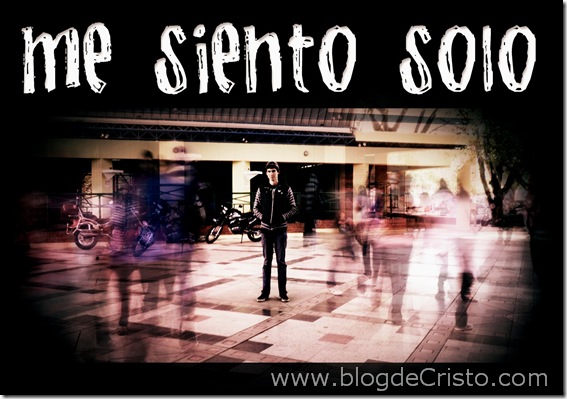 Me siento solo!! Me siento solo!!