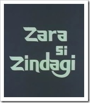 Zara Si Zindagi