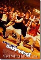 You Got Served You Got Served