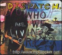Dispatch-whoarewelivingfor