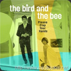 The_Bird_and_the_Bee_-_Please_Clap_Your_Hands