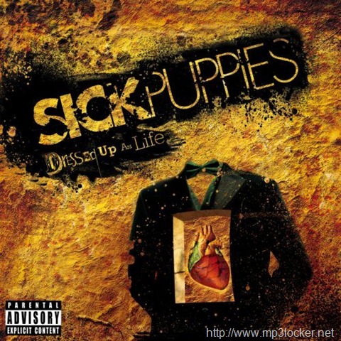 [sick_puppies-dressed_up_as_life[2].jpg]