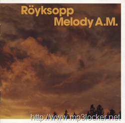 [Royksopp_melody_am[2].png]