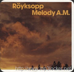 Royksopp_melody_am