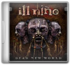 Capa Ill Nino – Dead New World Ill Nino – Dead New World