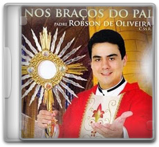 Capa Padre Robson De Oliveira – Nos Braços Do Pai (2010) Padre Robson De Oliveira – Nos Braços Do Pai (2010)