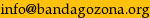 info ( at ) bandagozona [ dot ] org