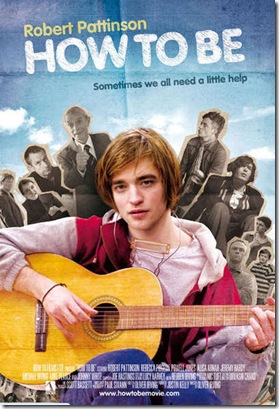 How To Be Poster Robert Pattinson How To Be Poster Robert Pattinson