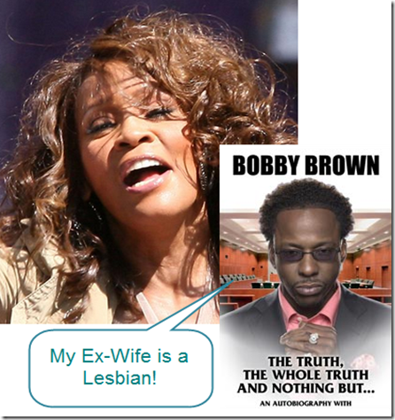 Bobby Brown Says Whitney Houston is a Lesbian