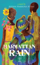 Harmattan Rain by Ayesha H. Attah Harmattan Rain by Ayesha H. Attah
