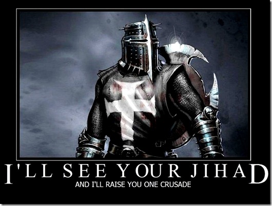 See Your Jihad, Raise You 1 Crusade lg See Your Jihad, Raise You 1 Crusade lg