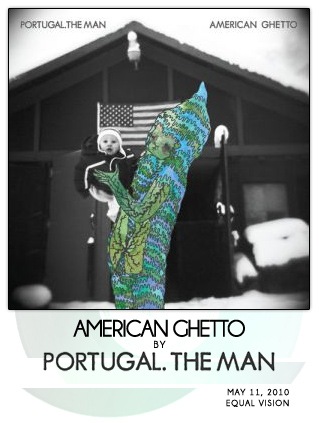 American Ghetto by Portugal. The Man