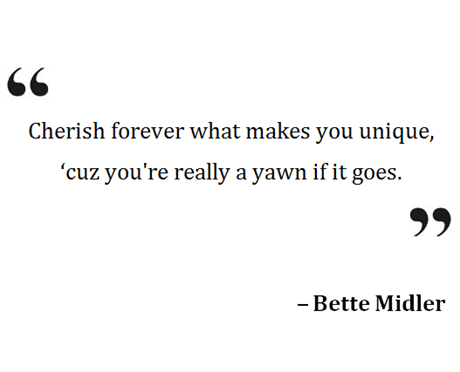 Bette Midler Quote