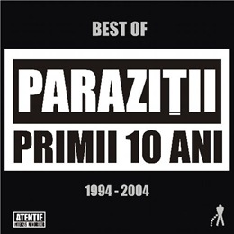 Parazitii - Primii 10 Ani CD 1 Parazitii - Primii 10 Ani CD 1