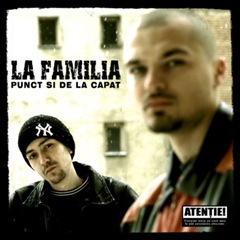 La Familia - Punct Si De La Capat La Familia - Punct Si De La Capat