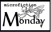 microfictionmonday[2]