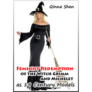 Feminist Redemption Of The Witch Grimm And Michelet As 19 Century Models Cover