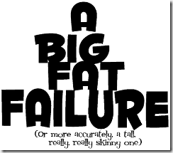 a-big-fat-failure