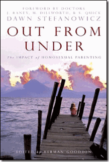 Out From Under - The Impact of Homosexual Parenting Out From Under - The Impact of Homosexual Parenting