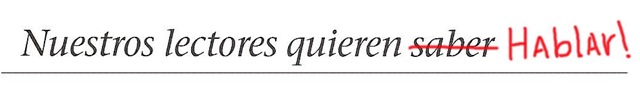 [Nuestros lectores quieren hablar[3].jpg]