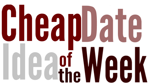 [cheap date idea of the week[5].png]