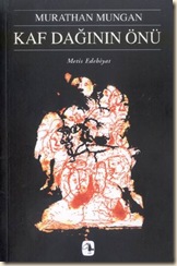 Murathan Mungan_Kaf Dağının Önü Murathan Mungan_Kaf Dağının Önü