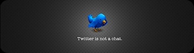 Twitter is not a chat