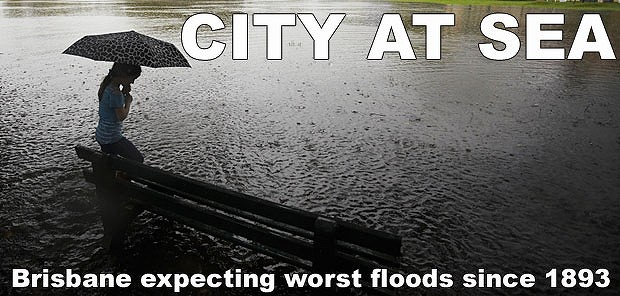 City at Sea: Brisbane expecting worst floods since 1893. Cover photo of the Brisbane Times, 11 January 2010. brisbanetimes.com.au