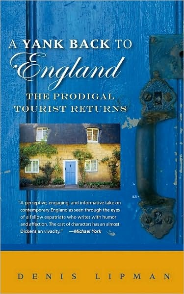 [A Yank Back to England The Prodigal Tourist Returns cover[7].jpg]