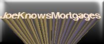 http://www.joeknowsmortgages.com