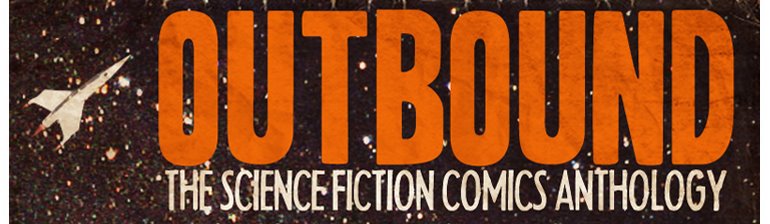 OUTBOUND Sci-Fi Comics Anthology