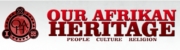 Our Afrikan Heritage Magazine