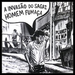 Planet Hemp - A Invasão do Sagaz Homem Fumaça