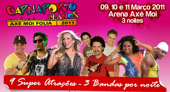 Carnaporto 2011 - Arena Axé Moi - Porto Seguro - BA