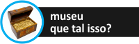 Museu Que Tal Isso?