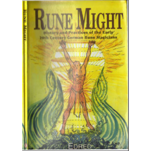Rune Might History And Practices Of The Early 20th Century German Rune Magicians Cover