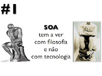 SOA tem a ver com filosofia e não tecnologia