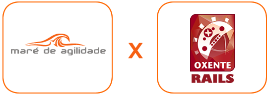 Maré de Agilidade vs Oxente Rails
