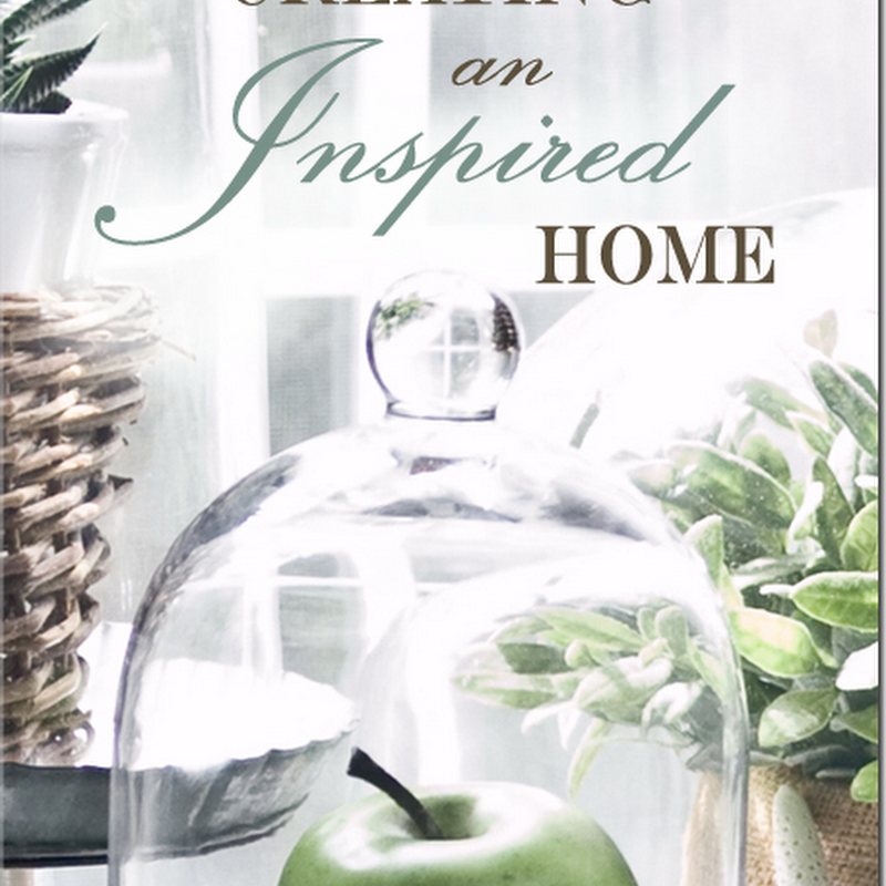 Creating An Inspired Home