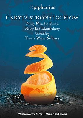 Ukryta strona dziejów. Nowy Porządek Świata. Nowy Ład Ekonomiczny. Globalizm.