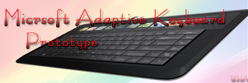 Microsoft Adaptive Keyboard Prototype with LCD Touch Screen, Visual Appearence and more