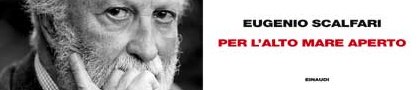 Per l’alto mare aperto di Eugenio Scalfari by Einaudi Per l’alto mare aperto di Eugenio Scalfari by Einaudi