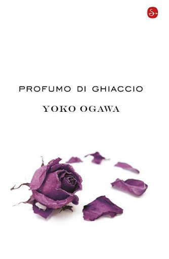 Profumo di ghiaccio di Yoko Ogawa - Il Saggiatore Profumo di ghiaccio di Yoko Ogawa - Il Saggiatore