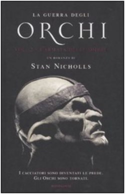 L'armata delle ombre. La guerra degli orchi di Stan Nicholls by Mondadori