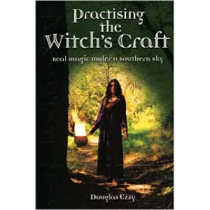 Practising The Witchs Craft Real Magic Under A Southern Sky Cover
