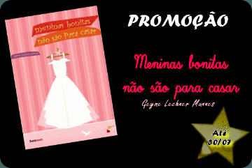 Promoção Meninas bonitas não são para casar Promoção Meninas bonitas não são para casar